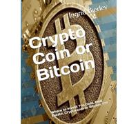 CRYPTO COIN OR BITCOIN?: Where to invest ? In Gold, Real Estate, Crypto coin or Bitcoin ???