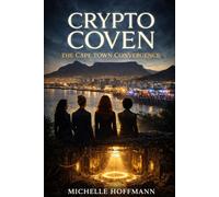 Crypto Coven: Cape Town Convergence: Book IX (The Crypto Coven Series)