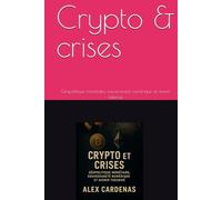 Crypto & crises: Géopolitique monétaire, souveraineté numérique et avenir tokenisé