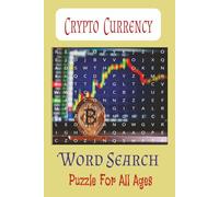 Crypto Currency Word Search Puzzle: Fun & Easy-to-Read Puzzles Exploring Bitcoin, Ethereum, Blockchain & Digital Assets, Gift for Investors, Techies & ... & Teens| Easy to Read and Fun to Solve |