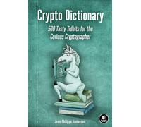 Crypto Dictionary: 500 Tasty Tidbits for the Curious Cryptographer