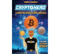 Crypto Hero: La nostra rivoluzione digitale