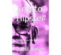 Crypto Hipster: "Let Me Know Your Thoughts," Episode LXI (Crypto Hipster's X-Factor Series)