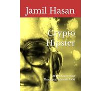 Crypto Hipster: "Let Me Know Your Thoughts," Episode LXXI (Crypto Hipster's X-Factor Series)