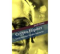 Crypto Hipster: "Let Me Know Your Thoughts," Episode XLI (Crypto Hipster's X-Factor Series)