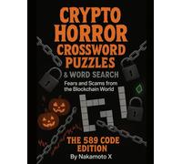Crypto Horror Crossword Puzzles & Word Search: The 589 Code Edition, Fears and Scams from the Blockchain World