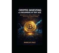 Crypto Investing For Beginners: What is Cryptocurrency, Why It Matters, and How to Invest Without Getting Wrecked (The Crypto Cycles Series)