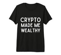 Crypto Made Me Wealthy Cryptocurrency Trading Blockchain Camiseta Premium
