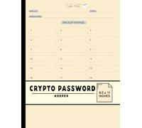 Crypto Password Keeper: A Secure Logbook to Store Cryptocurrency Wallets, Private Keys, and Login Information