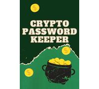 Crypto Password Keeper - Secure Notebook for Wallet Passwords & 12-24 Word Seed Phrases: Offline Journal to Safely Store Crypto Wallets, Private Keys, and Backup Phrases - Perfect Gift for Crypto Enthusiasts