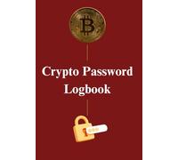 Crypto Password Logbook: Secure Offline Journal for Bitcoin, Ethereum, Wallets, & Seed Phrases