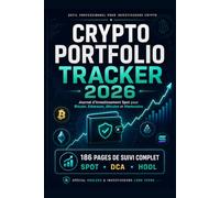 CRYPTO PORTFOLIO TRACKER 2026: Journal d’Investissement Spot pour Bitcoin, Ethereum, Altcoins et Memecoins