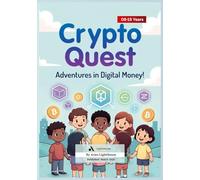Crypto Quest: Adventures in Digital Money! (Money Masters Kids)