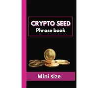 Crypto Seed Phrase Book: Crypto Password Keeper, 24 Backup Phrases: Mini size 5 x 8 in, 50 pages