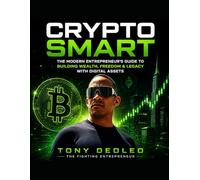 Crypto Smart:: Winning Strategies for the Digital Money Revolution