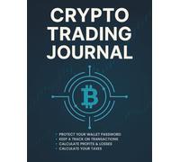 Crypto Trading Journal: Protect your wallet password, stay on top of transactions, calculate profits and losses, and simplify your tax reporting.