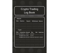Crypto Trading Log Book: Tracker for Investors, Day Traders, Digital Asset Managers and More | Soft Cover (5.5 inches x 8.5 inches), Black, 100 pages | Gift for Home, Work, and Fun