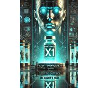 Cryptobiosis-X1: The Hacker’s Heist