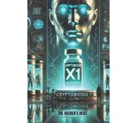 Cryptobiosis-X1: The Hacker’s Heist