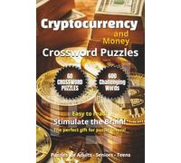Cryptocurrency and Money Crossword Puzzles: Crossword Puzzles for Adults, Seniors, and Teens with Easy-to-Read Print about Cryptocurrency, Money, ... Vacations, Holidays, and Relaxation