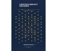 Cryptocurrency Decoded: From Basics to Mastery (Mangum Executive Series)