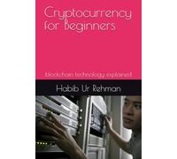 Cryptocurrency for Beginners: blockchain technology explained