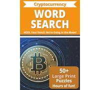 Cryptocurrency Puzzle Book: Word Searches about cryptocurrency in 6 X 9 | Easy to Read print | 110 pages | Gift for Vacations, Holidays, Free Times and crypto enthusiasts!