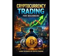 Cryptocurrency Trading for Beginners (Business & Money Making)
