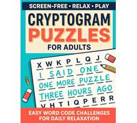 Cryptogram Puzzle Book for Adults: 500 Brain Games for Relaxation, Focus & Daily Mental Reset | Large Print Cryptoquotes | Mixed Easy and Hard with Hints & Solutions