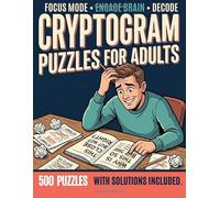 Cryptogram Puzzle Book for Adults: 500 Large Print Cryptoquote Puzzles for Smart People Who Need a Better Way to Unwind