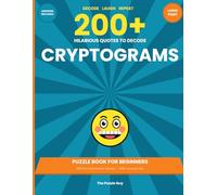 Cryptogram Puzzle Book for Beginners: 200 Hilarious Quotes to Decode | Large Print Cryptograms with Answer Key
