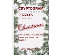 Cryptogram Puzzle Book of Christmas For Adults: Fun Facts and Festive Traditions From Around The Globe