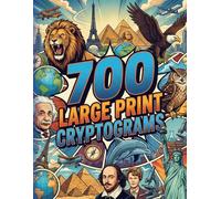 Cryptogram Puzzles for Adults: 700 Large Print Brain Teasers to Challenge Your Mind - Packed with Great Quotes, Witty Jokes, Fun Facts, Trivia Questions & More