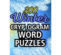 Cryptogram Word Puzzle Activity Book: 300 Fun and Easy Winter Word Puzzles for Puzzle Solvers - With Hints & Solutions!