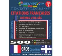 Cryptogrammes en français à thèmes variés VOL 2: Exercice de logique et de déduction, Jeux de lettres pour décoder la pensée, stimuler l’esprit et se ... | Difficulté Facile-Intermediare-Difficile |