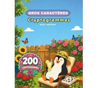 Cryptogrammes pour Adultes Gros Caractères: 200 Cryptogrammes en Gros Caractères avec Réponses (Pixel Wizard Press, Vol. 1) (Pixel Wizard Press Word Games)