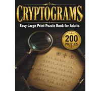 Cryptograms Easy Large Print Puzzle Book for Adults: Funny Brain Boosters inspirational Quotes: 200 Ciphers to Beat Brain Fog & Stay Sharp: ... for Seniors with Historical Quotes & Wisdom