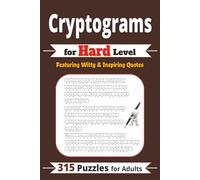 Cryptograms for Hard Level: 315 Witty & Inspiring Quote Puzzles for Adults