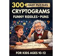 Cryptograms for Kids Ages 10-12: 300+ Secret Code Puzzles with Funny Riddles and Puns