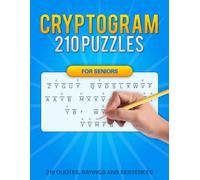 Cryptograms for Seniors: 210 Large Print Cryptoquip Cryptogram Puzzles With Easy-to-Read Layouts to Train Memory, Improve Focus, and Enjoy Relaxing Brain Exercise (With Solutions and Hints)
