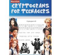 Cryptograms for Teenagers: General Knowledge Fun Fact Puzzles (Playful Kids: Exciting Puzzle and Activity Book Series for Teenagers)