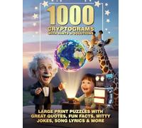 Cryptograms Puzzle Book for Adults: 1000 Large Print Riddles to Challenge Your Mind - Packed with Quotes, Fun Facts, Witty Jokes, Song Lyrics & More
