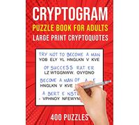 Cryptograms Puzzle Books for Adults: 400 Large Print Cryptoquotes / Cryptoquips Puzzles