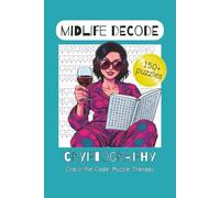 Cryptography Puzzle Book for Midlife Women: Easy to Medium Cryptograms for Women 40+ Dealing with Perimenopause, Motherhood, and Everyone's Nonsense | 6x9 ... Holidays, Wives, Sisters, Girlfriends