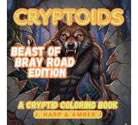 CRYPTOIDS: Beast of Bray Road Edition: A Cryptid Coloring Book for Adults and Teens - Explore the Paranormal Legend of the Wisconsin Werewolf (The ... Gallery: Premium Adult Coloring Collection)