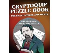 Cryptoquip Puzzle Book For Smart Seniors and Adults: Engaging Large Print Cryptograms Puzzle for Seniors and Adults With Hints & Solutions