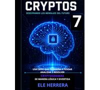 CRYPTOS 7: RETOS INTELIGENTES DE CULTURA GENERAL QUE ACTIVAN TU MENTE