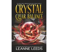 Crystal Clear Balance: A Fortuna Delphi Midlife Tale Beyond Mystic’s End: 2 (The Mystwich Mindslider Mysteries)