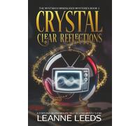 Crystal Clear Reflections: A Fortuna Delphi Midlife Tale Beyond Mystic's End (The Mystwich Mindslider Mysteries)