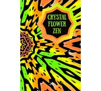 Crystal Flower Zen: Crystal-Inspired Floral Designs